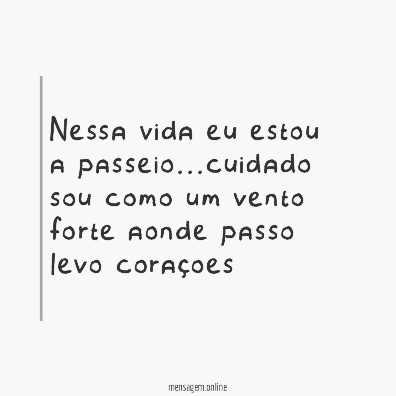 nessa vida eu estou a passeio