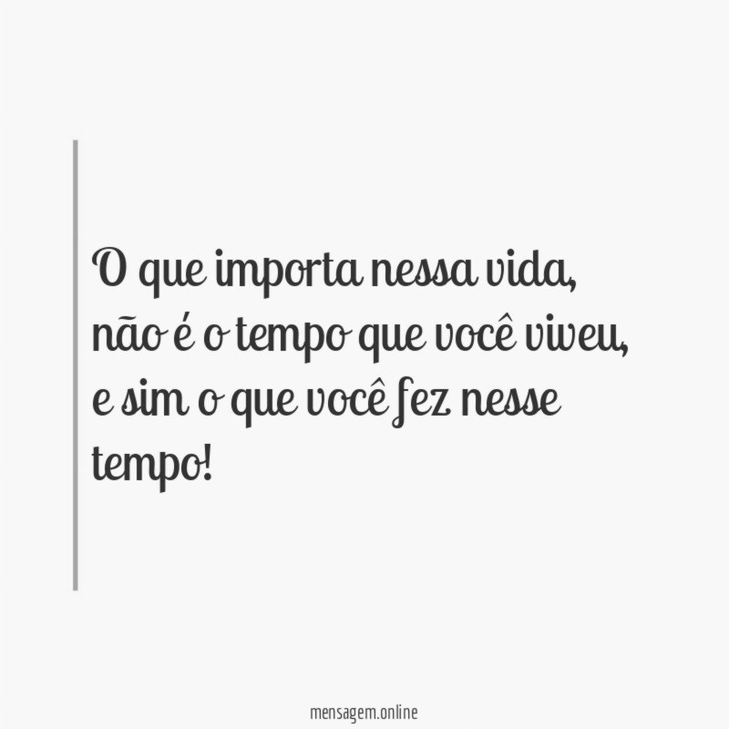 O que importa nessa vida