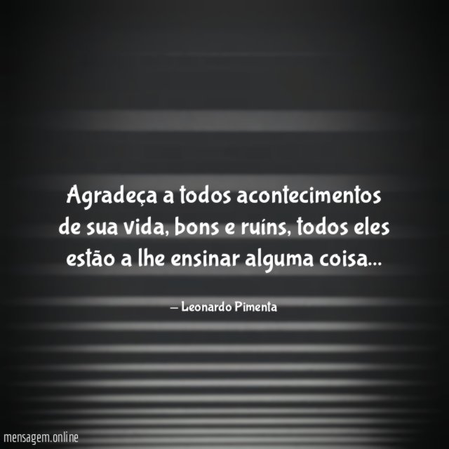 Agradeça a todos acontecimentos de sua vida