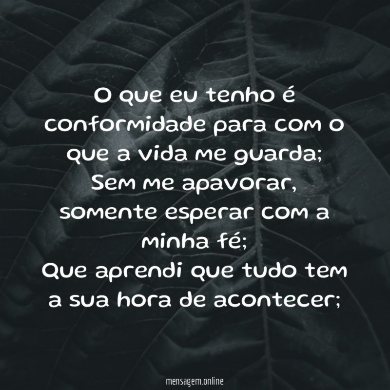 O que eu tenho é conformidade para com