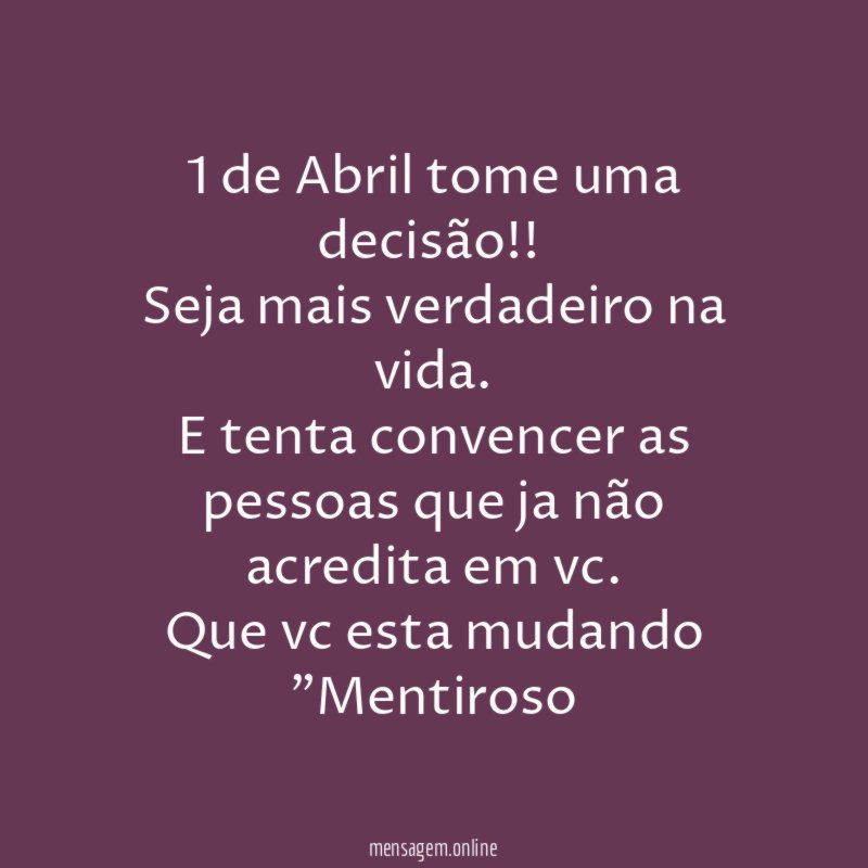 1 de Abril tome uma decisão