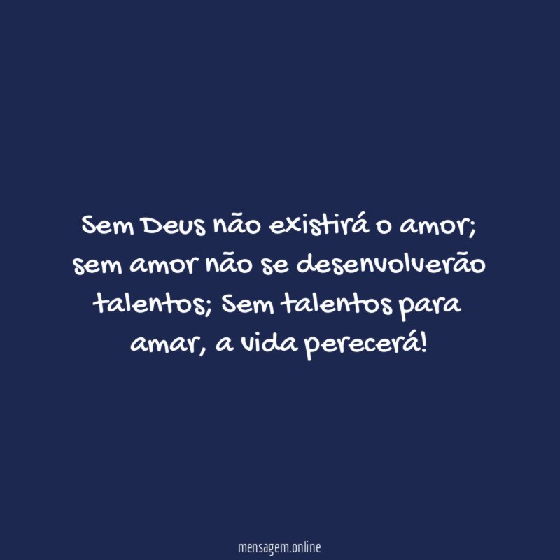 Sem Deus não existirá o amor