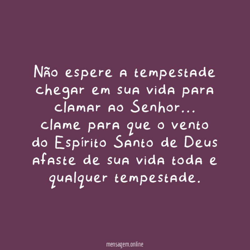 Não espere a tempestade chegar em sua vida