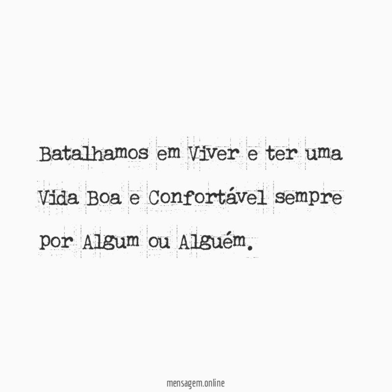 Batalhamos em Viver e ter uma Vida Boa