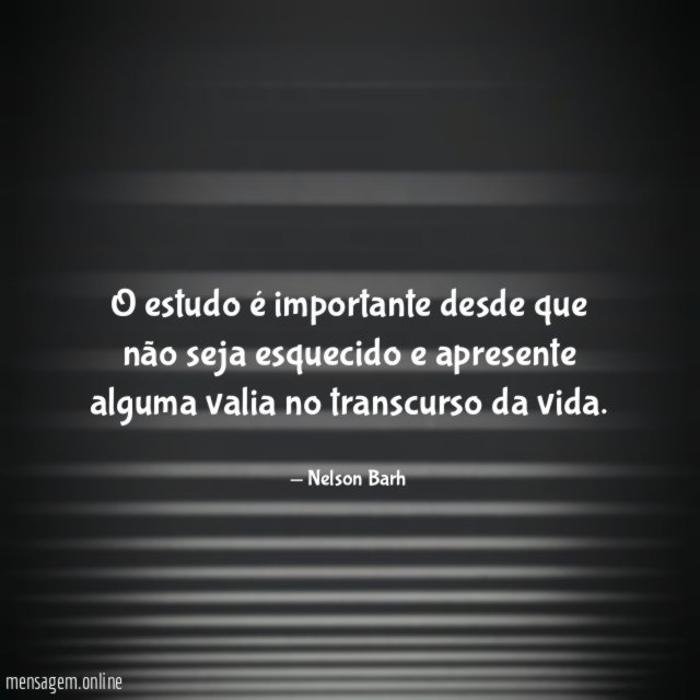 O estudo é importante desde que não seja