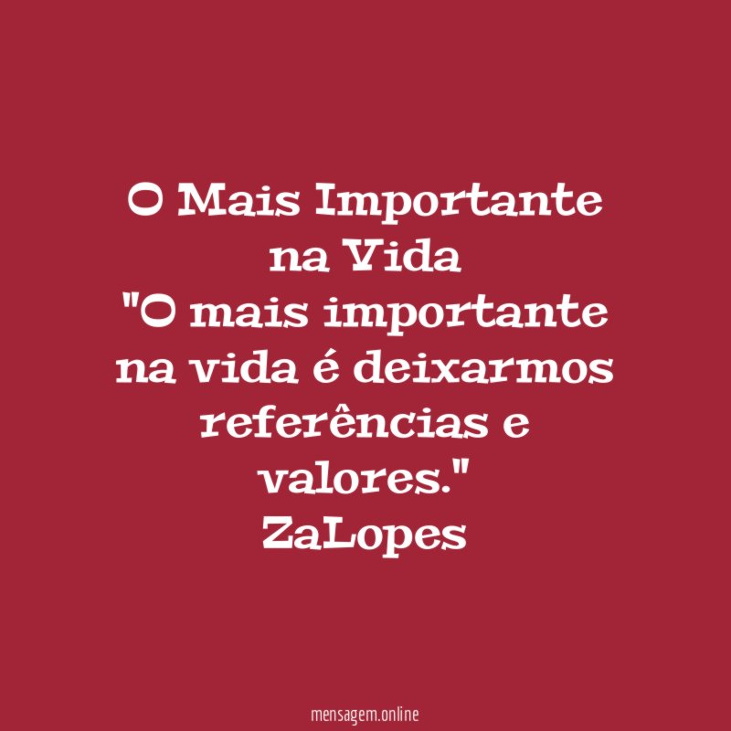 O Mais Importante na Vida