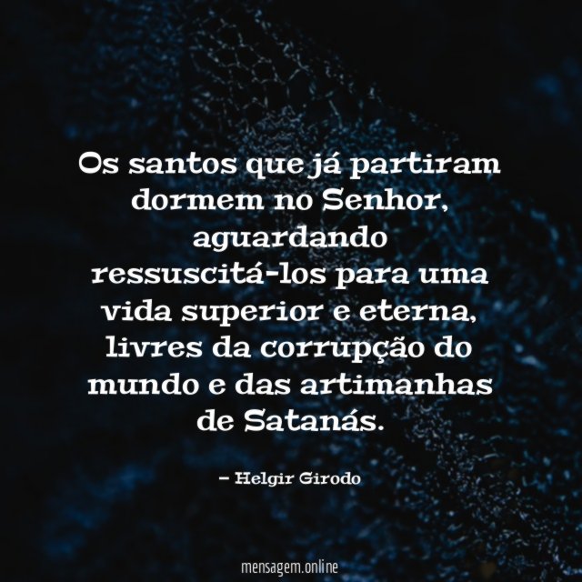 Os santos que já partiram dormem no Senhor