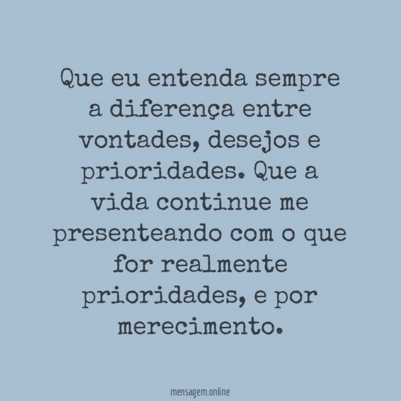 Que eu entenda sempre a diferença entre vontades