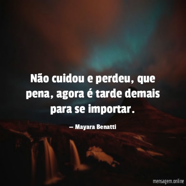 Não cuidou e perdeu