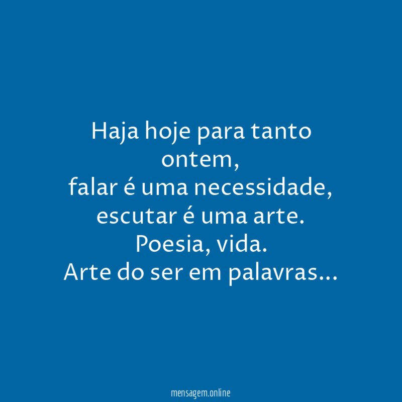 Haja hoje para tanto ontem