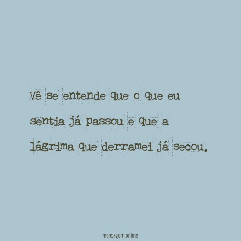 Vê se entende que o que eu sentia