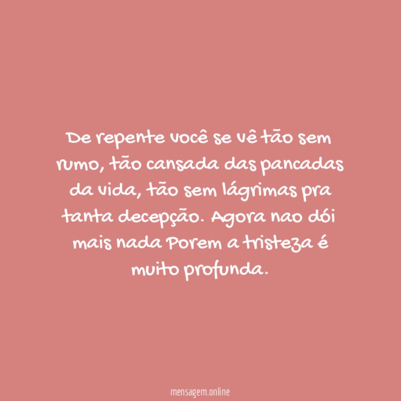 De repente você se vê tão sem rumo