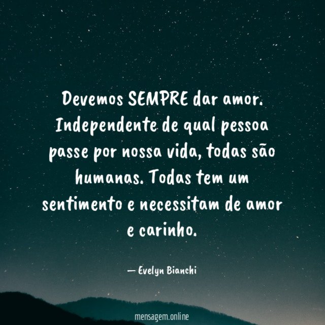 Devemos SEMPRE dar amor