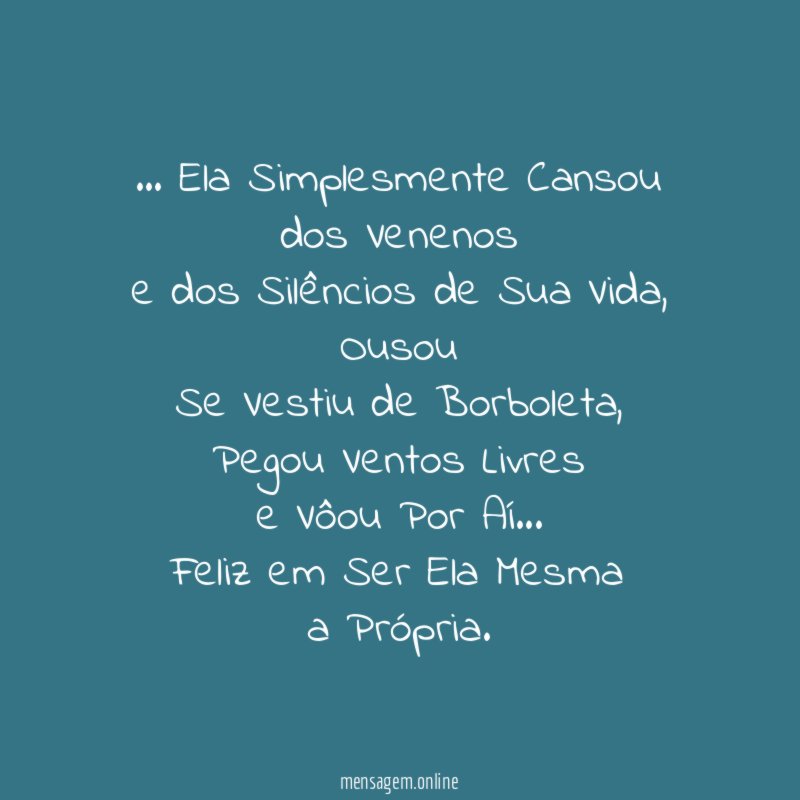 Ela Simplesmente Cansou dos Venenos e dos Silêncios de Sua Vida