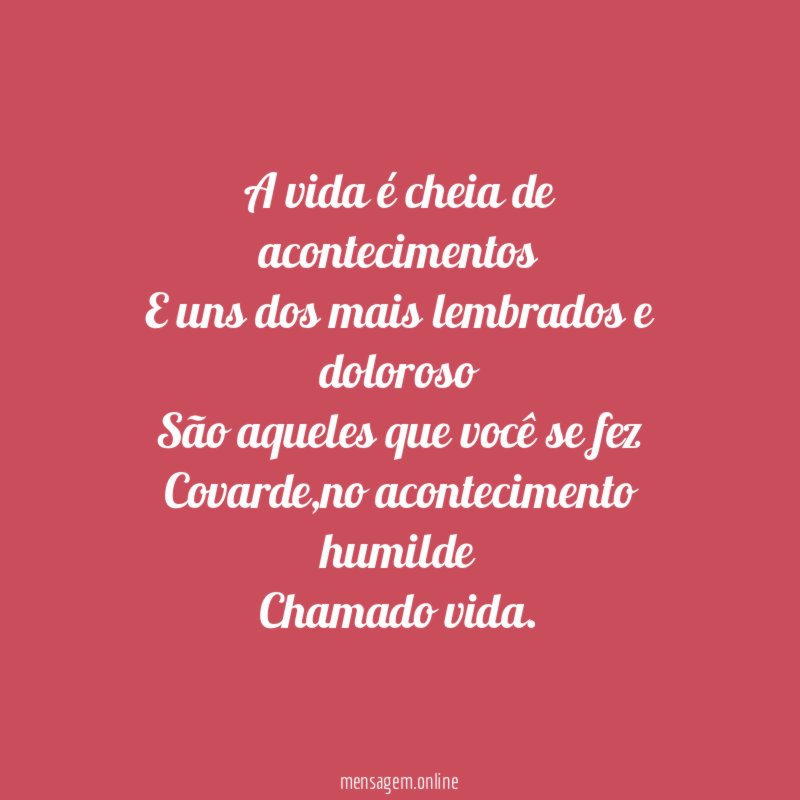 A vida é cheia de acontecimentos E uns dos