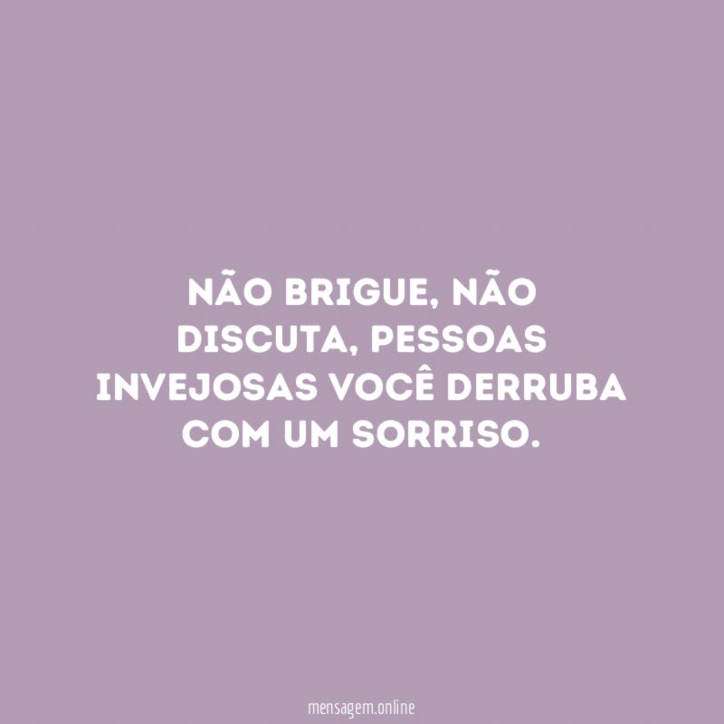 Não brigue