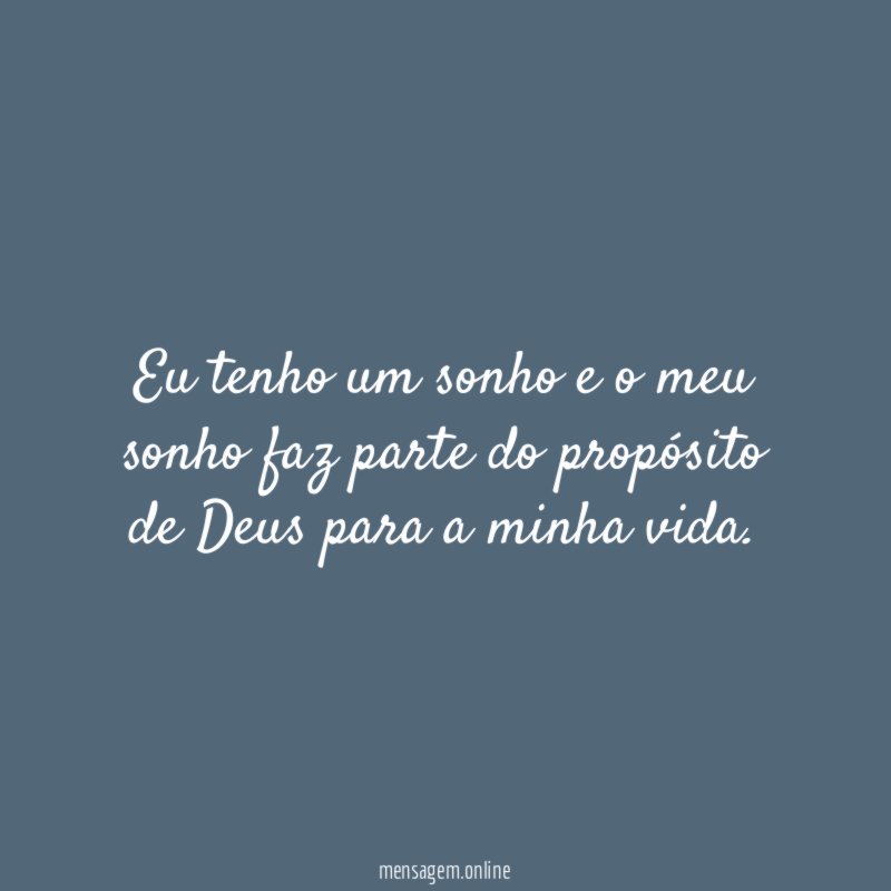 Eu tenho um sonho e o meu sonho