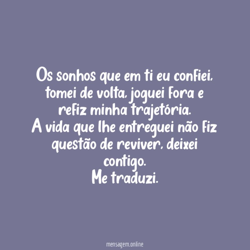 Os sonhos que em ti eu confiei