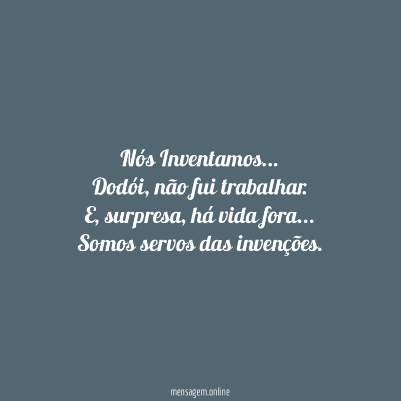 Nós Inventamos…