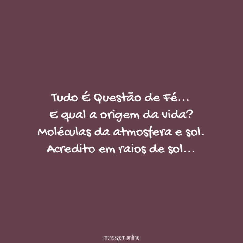 Tudo É Questão de Fé…