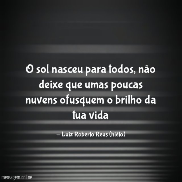 O sol nasceu para todos