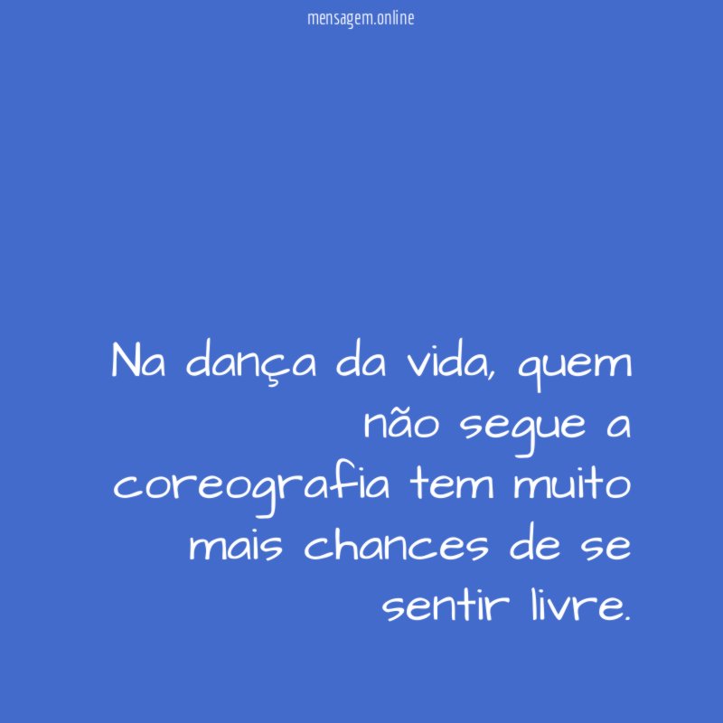 Na dança da vida