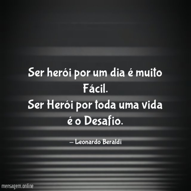 Ser herói por um dia é muito Fácil