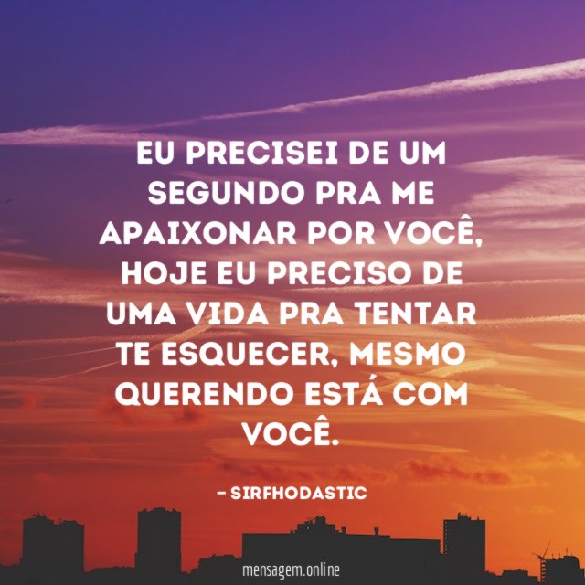 Eu precisei de um segundo pra me apaixonar por você
