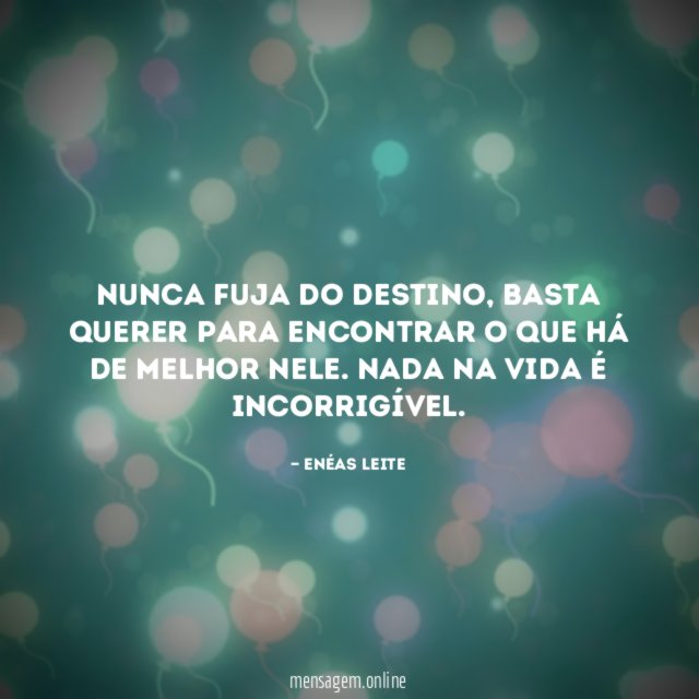 Nunca fuja do destino
