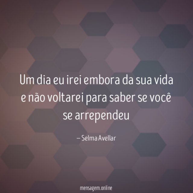 Um dia eu irei embora da sua vida