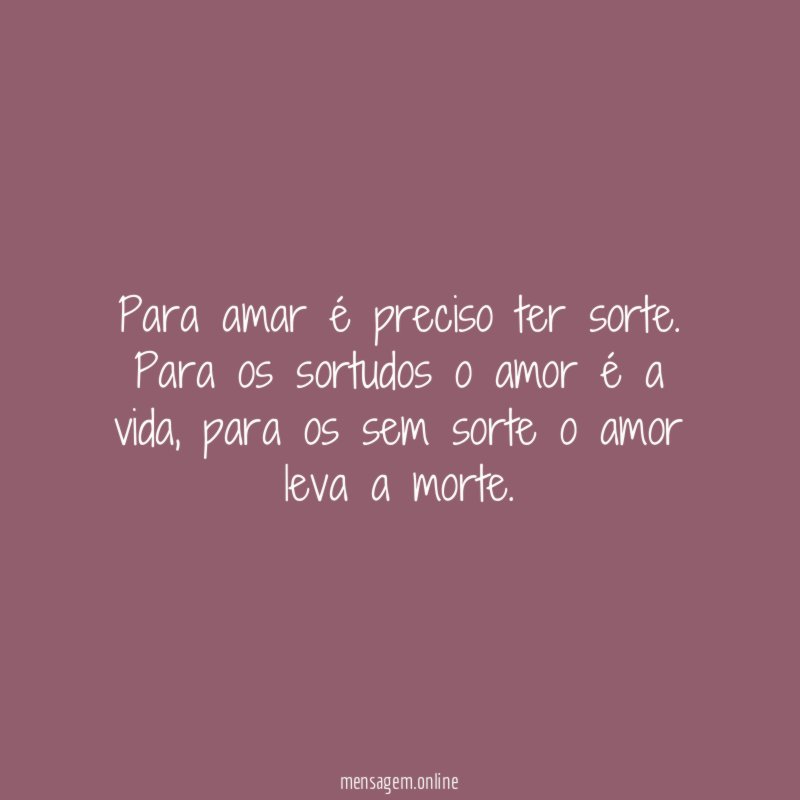 Para amar é preciso ter sorte