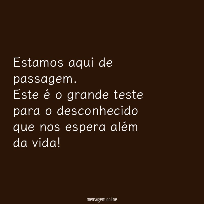 Estamos aqui de passagem