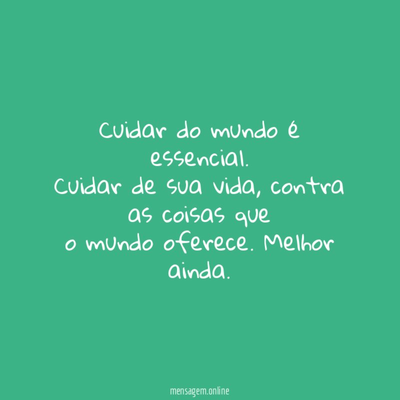 Cuidar do mundo é essencial
