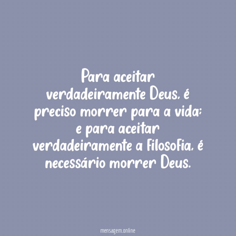 Para aceitar verdadeiramente Deus