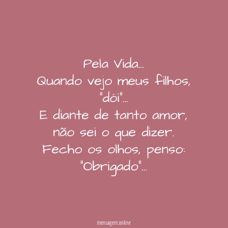 Pela Vida…
