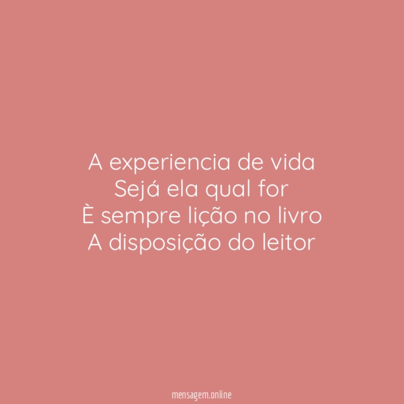 A experiencia de vida Sejá ela qual for È sempre