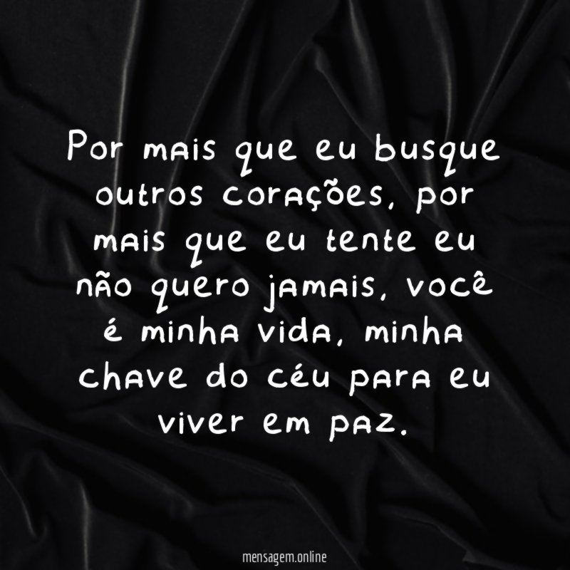 Por mais que eu busque outros corações