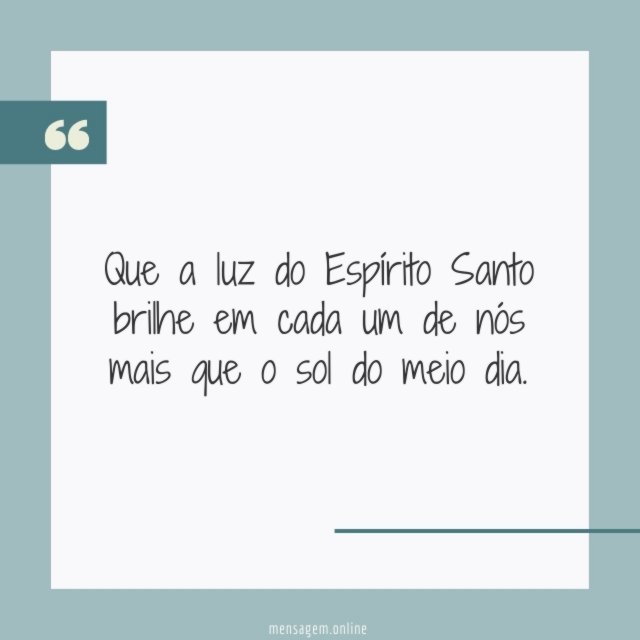 Que a luz do Espírito Santo brilhe em