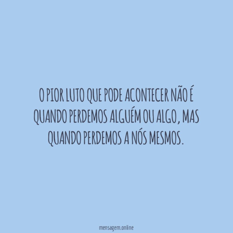 O pior luto que pode acontecer não é
