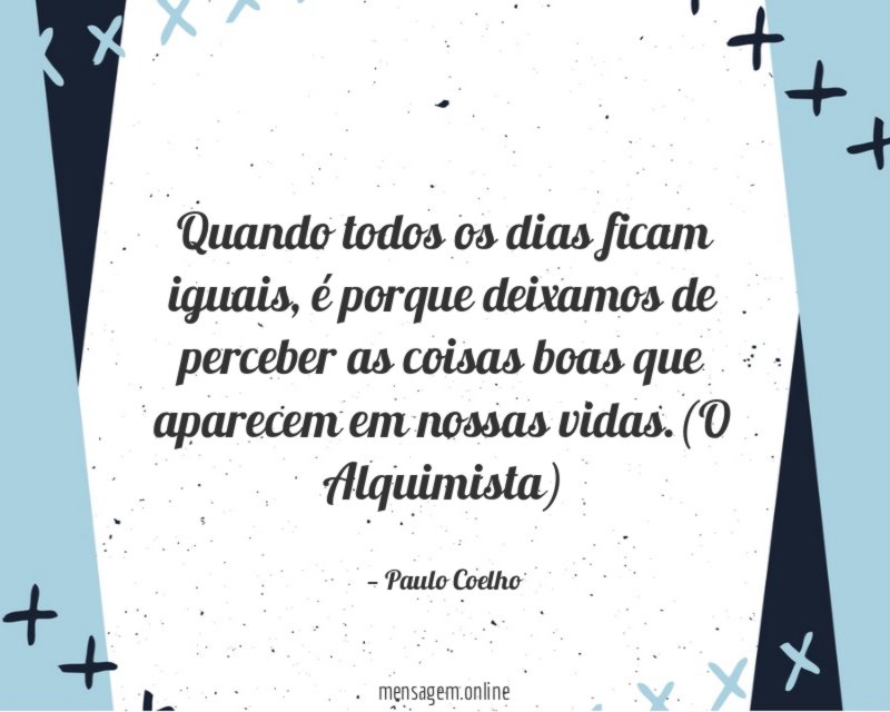 Quando todos os dias ficam iguais