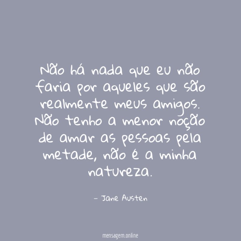 Não há nada que eu não faria por