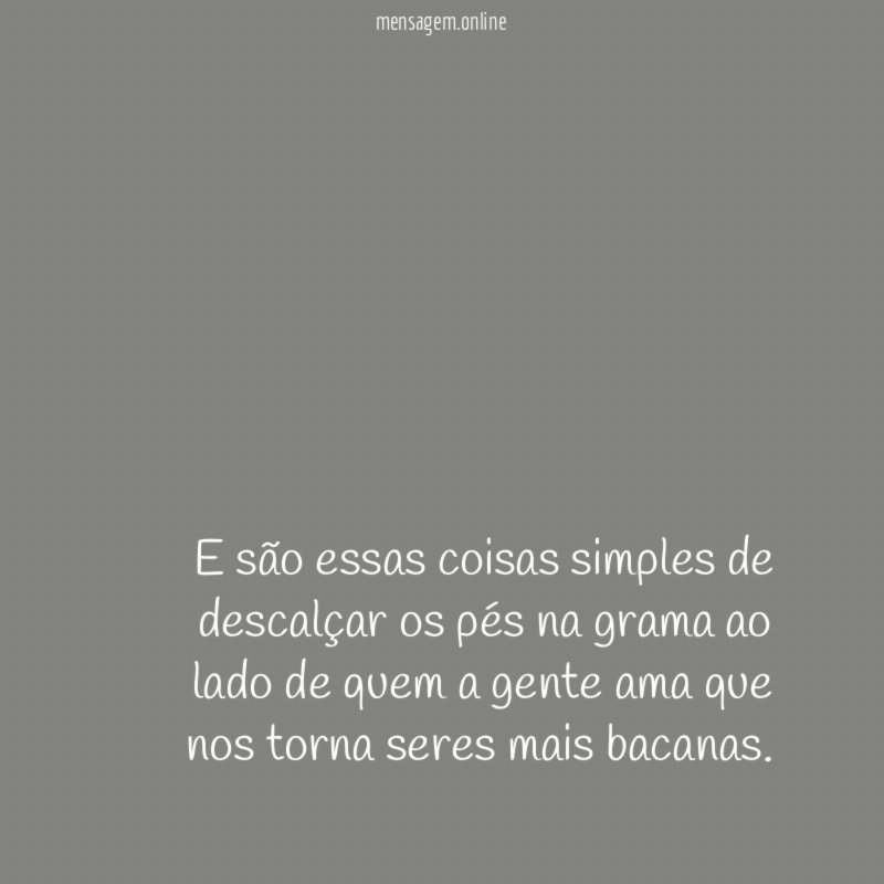 E são essas coisas simples de descalçar os
