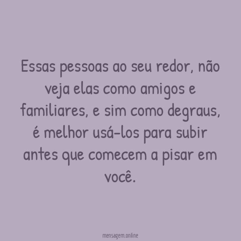 Essas pessoas ao seu redor