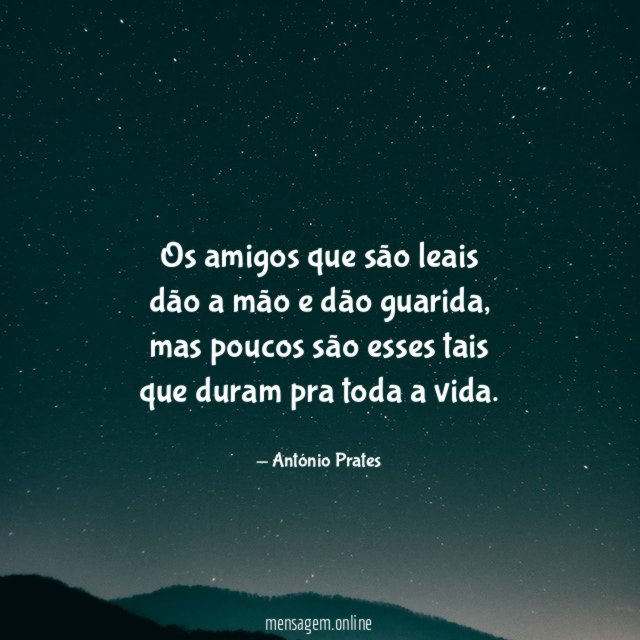 Os amigos que são leais dão a mão