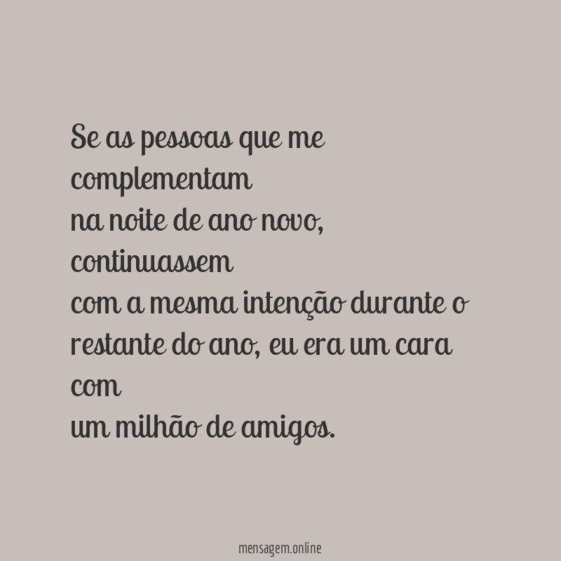 Se as pessoas que me complementam na noite de ano novo