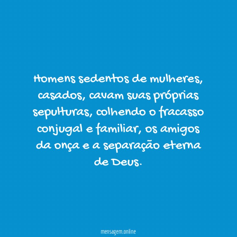 Homens sedentos de mulheres