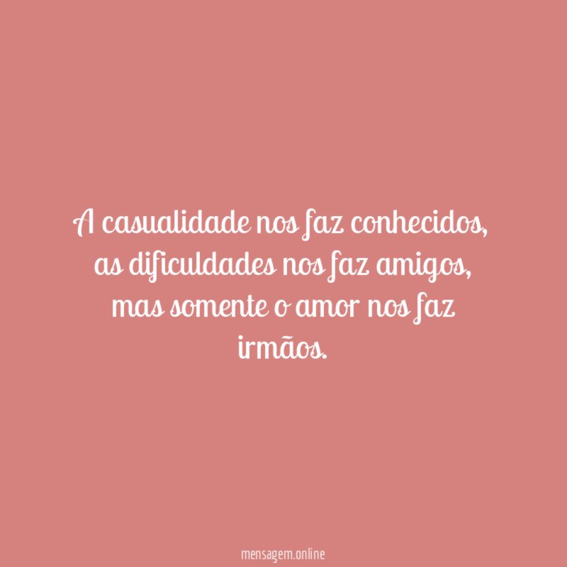 A casualidade nos faz conhecidos