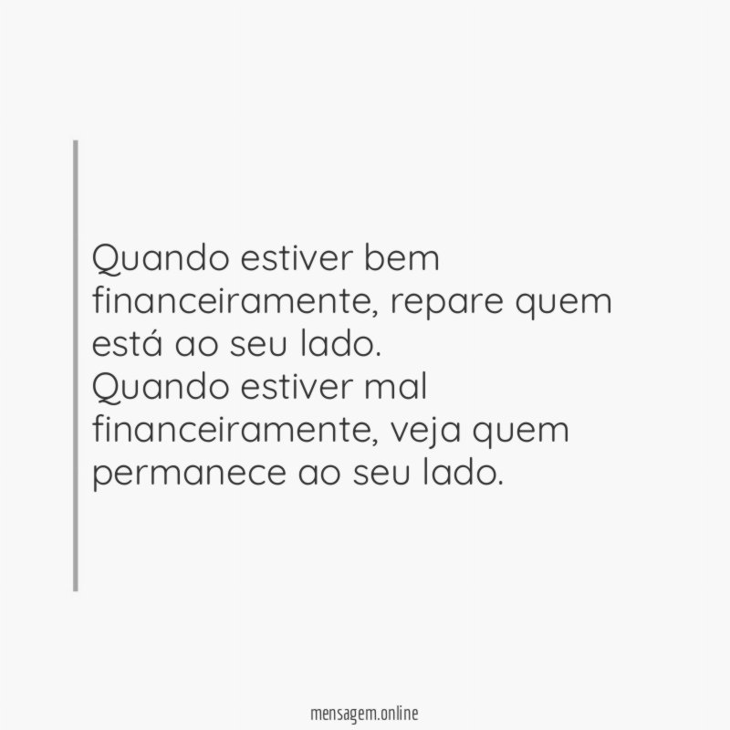Quando estiver bem financeiramente