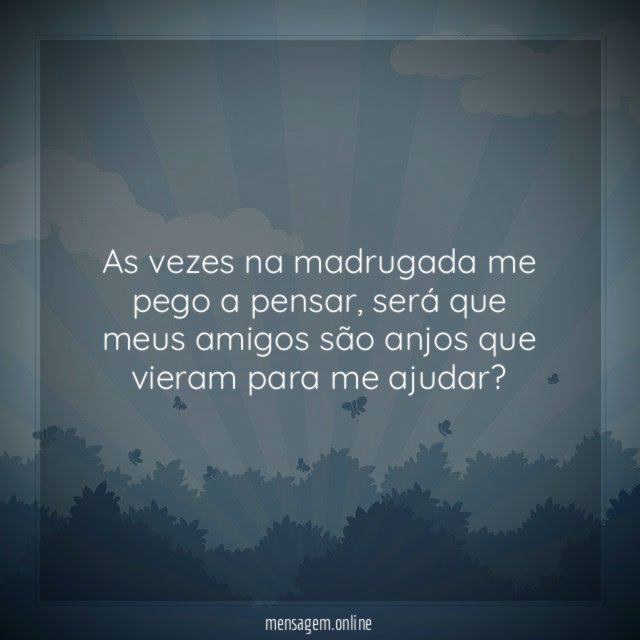 As vezes na madrugada me pego a pensar