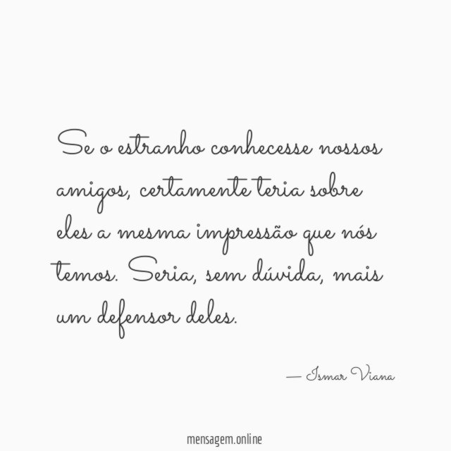 Se o estranho conhecesse nossos amigos